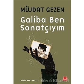 Galiba Ben Sanatçıyım - Müjdat Gezen