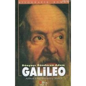 GALILEO DÜNYAYI DÖNDÜREN ADAM - ALFRED ENGELBERTOVİÇ ŞTEKLİ