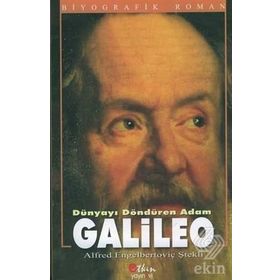 GALILEO DÜNYAYI DÖNDÜREN ADAM - ALFRED ENGELBERTOVİÇ ŞTEKLİ