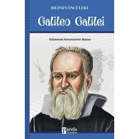 Galileo Galilei - Bilimin Öncüleri - Kolektif