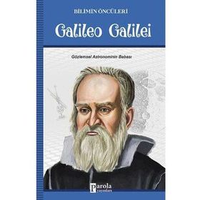 Galileo Galilei - Bilimin Öncüleri - Kolektif