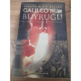 GALILEO'NUN BUYRUĞU BILIM YAZILARINDAN BIR DERLEME - EDMUND BLAIR BOLLES