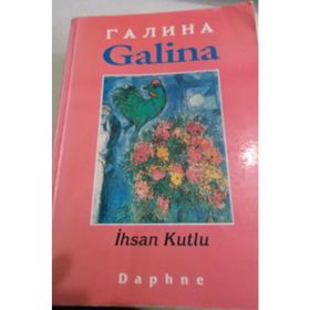 GALINA - İHSAN KUTLU