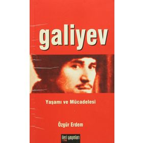GALIYEV YAŞAMI VE MÜCADELESİ - ÖZGÜR ERDEM