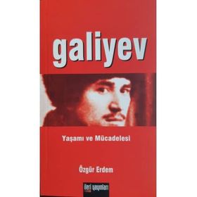 GALIYEV YAŞAMI VE MÜCADELESİ - ÖZGÜR ERDEM