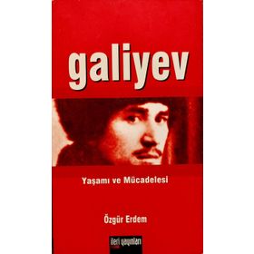 GALIYEV YAŞAMI VE MÜCADELESİ - ÖZGÜR ERDEM