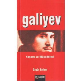 GALIYEV YAŞAMI VE MÜCADELESİ - ÖZGÜR ERDEM