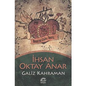 Galiz Kahraman - İhsan Oktay Anar