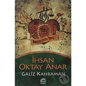 Galiz Kahraman - İhsan Oktay Anar