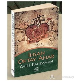 Galiz Kahraman - İhsan Oktay Anar