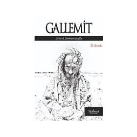 GALLEMIT - SERVET SOMUNCUOĞLU