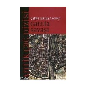 GALLIA SAVAŞI - GAIUS JULIUS CAESAR