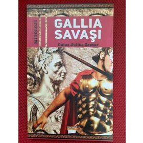 GALLIA SAVAŞI - GAIUS JULIUS CAESAR