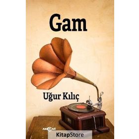 Gam - Uğur Kılıç