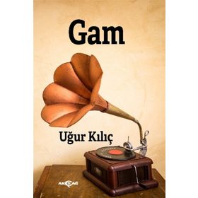 Gam - Uğur Kılıç