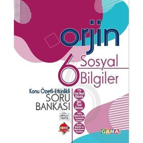 Gama Yayınları Orjin 6.Sınıf Sosyal Bilgiler Etkinlikli Konu Özetli Soru Bankası