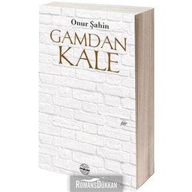 Gamdan Kale - Onur Şahin