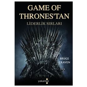 Game Of Thrones'tan Liderlik Sırları