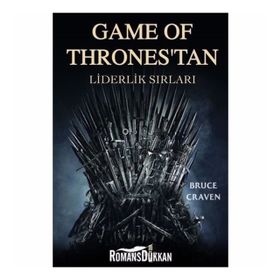 Game Of Thrones'tan Liderlik Sırları