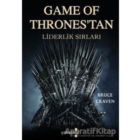 Game Of Thrones'tan Liderlik Sırları