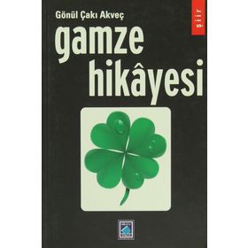 Gamze Hikayesi - Gönül Çakı Akveç