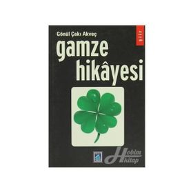 Gamze Hikayesi - Gönül Çakı Akveç
