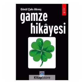 Gamze Hikayesi - Gönül Çakı Akveç
