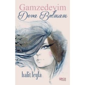 Gamzedeyim Deva Bulmam - Halit Leyla