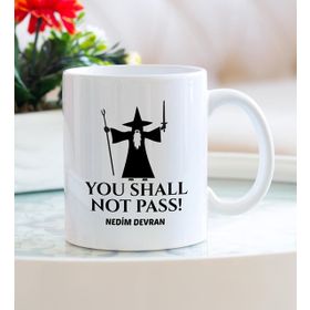 Gandalf You Shall Not Pass Porselen Kupa Bardak
