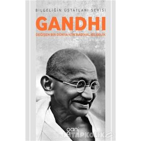 Gandhi - Değişen Bir Dünya İçin Radikal Bilgelik - Alan Jacobs