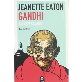 Gandhi Kılıçsız Savaşçı - Jeanette Eaton