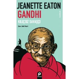 Gandhi Kılıçsız Savaşçı - Jeanette Eaton