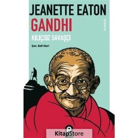 Gandhi Kılıçsız Savaşçı - Jeanette Eaton