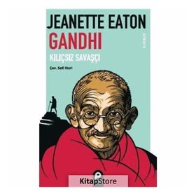 Gandhi Kılıçsız Savaşçı - Jeanette Eaton