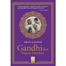 Gandhi'den Yaşam Dersleri - Arun Gandhi