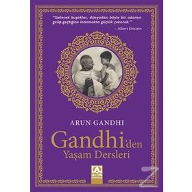 Gandhi'den Yaşam Dersleri - Arun Gandhi