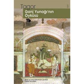 GANJ YUNAĞI´NIN ÖYKÜSÜ - RABINDRANATH TAGORE