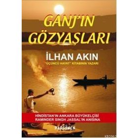 Ganj’ın Gözyaşları - İlhan Akın