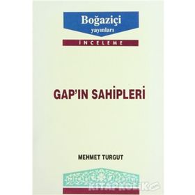 GAP`IN SAHIPLERI - MEHMET TURGUT