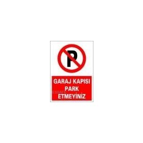 Garaj Kapısı Park Etmeyiniz Levhası