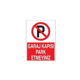 Garaj Kapısı Park Etmeyiniz Levhası
