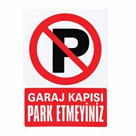 Garaj Kapısı Park Etmeyiniz Levhası