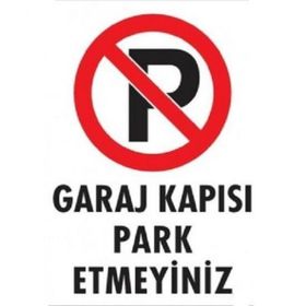 Garaj Kapısı Park Etmeyiniz Levhası