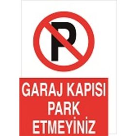 Garaj Kapısı Park Etmeyiniz Levhası