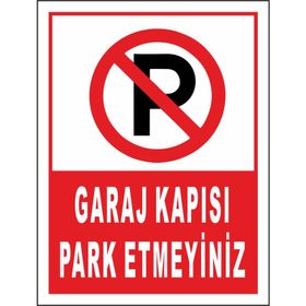 Garaj Kapısı Park Etmeyiniz Levhası