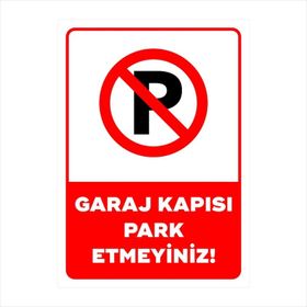 Garaj Kapısı Park Etmeyiniz Levhası