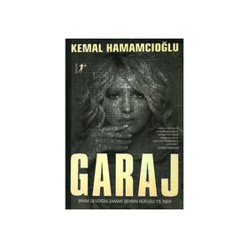Garaj - Kemal Hamamcıoğlu