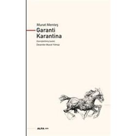 GARANTI KARANTINA - MURAT MENTEŞ