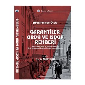 Garantiler URDG ve ISDGP Rehberi - Türkmen Kitabevi - Abdurrahman Özalp