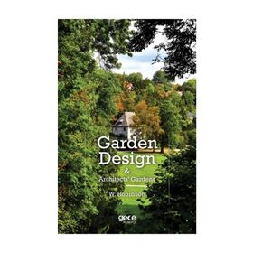 Garden Design and Architects Gardens - W. Robinson